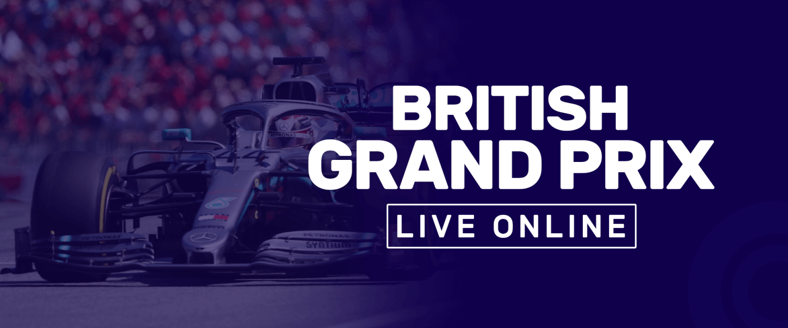 How To Watch British Grand Prix 2020 Live From Anywhere