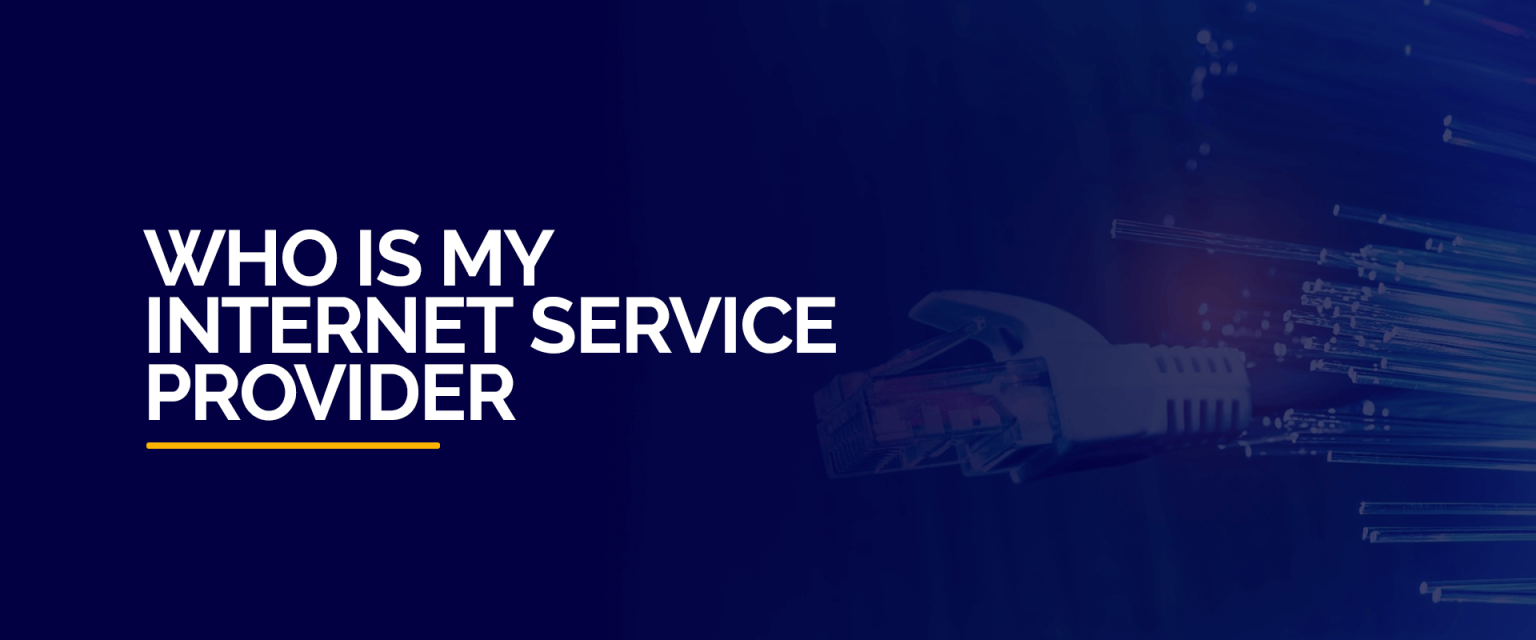 Who is My Internet Service Provider?