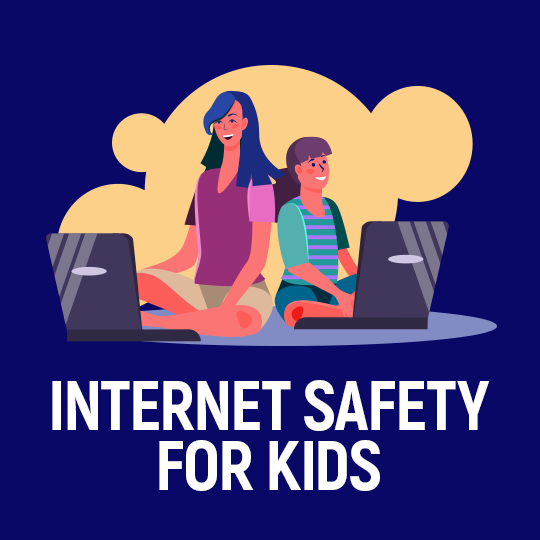 Internet Safety for Kids-How to Build a Safe Online Experience