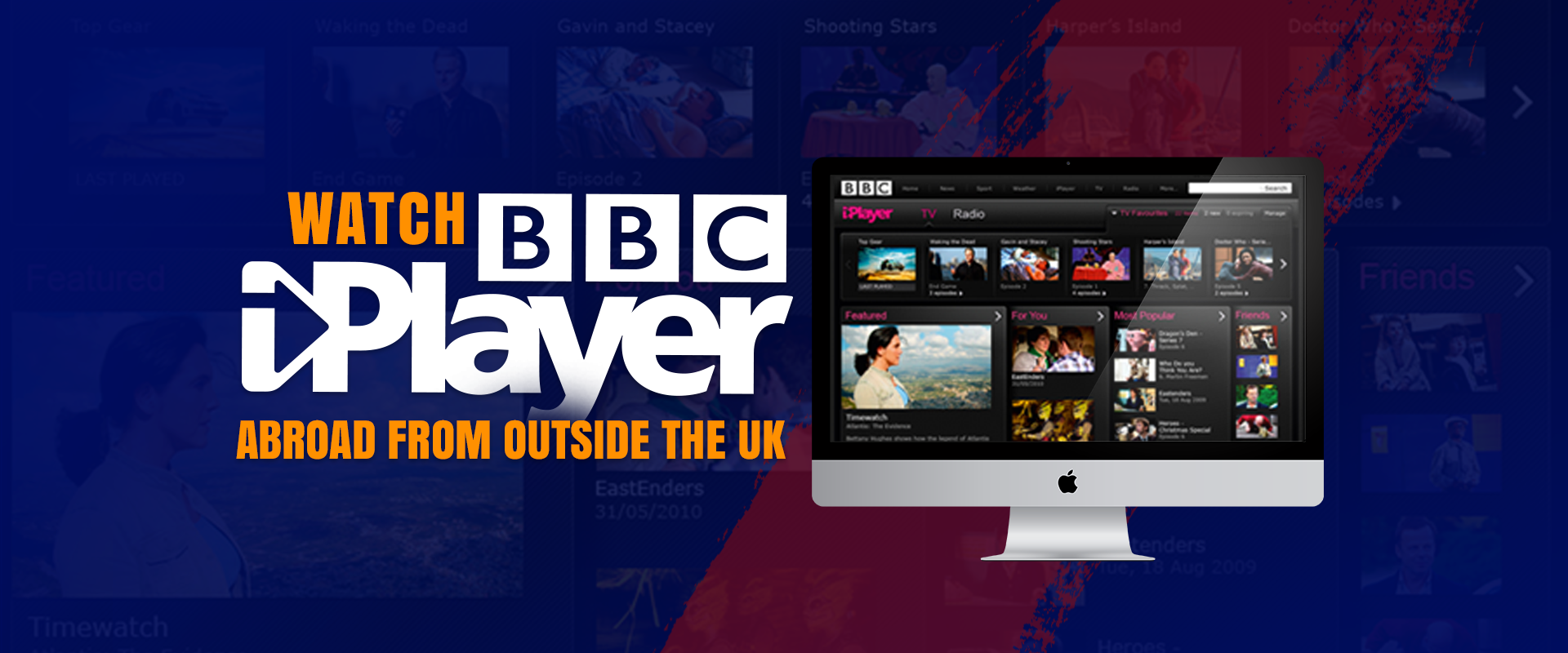 How to Watch BBC iPlayer Abroad from Outside the UK