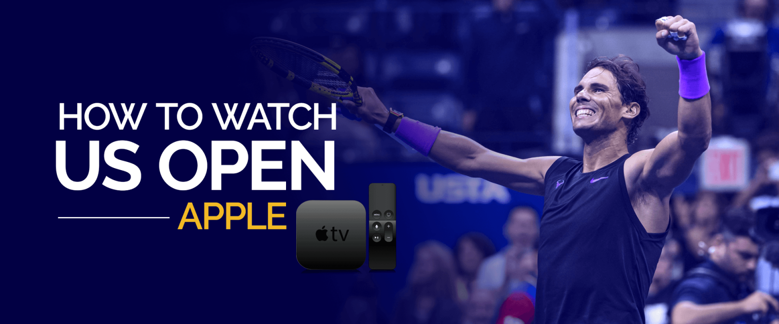 How to Watch US Open on Apple TV Live Stream