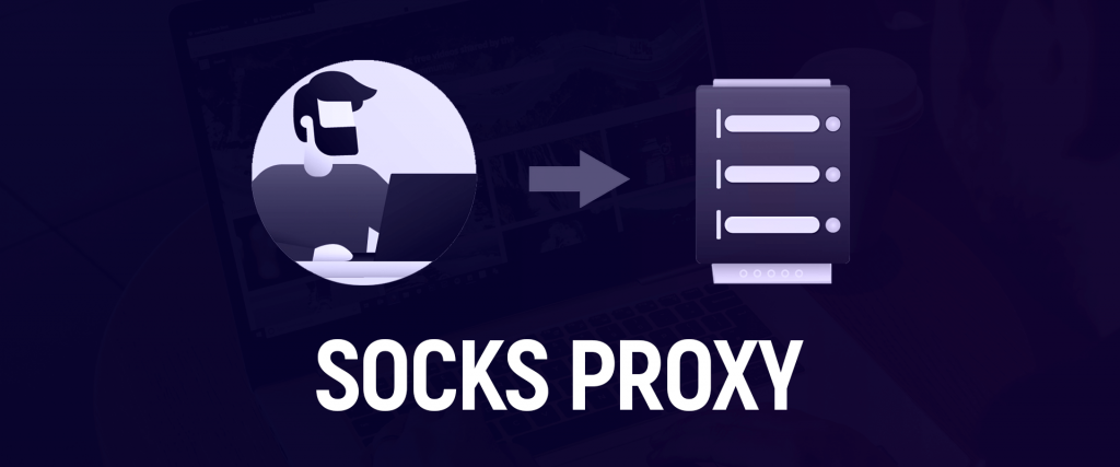 SOCKs5 Proxy Explained – How it Differs from a VPN