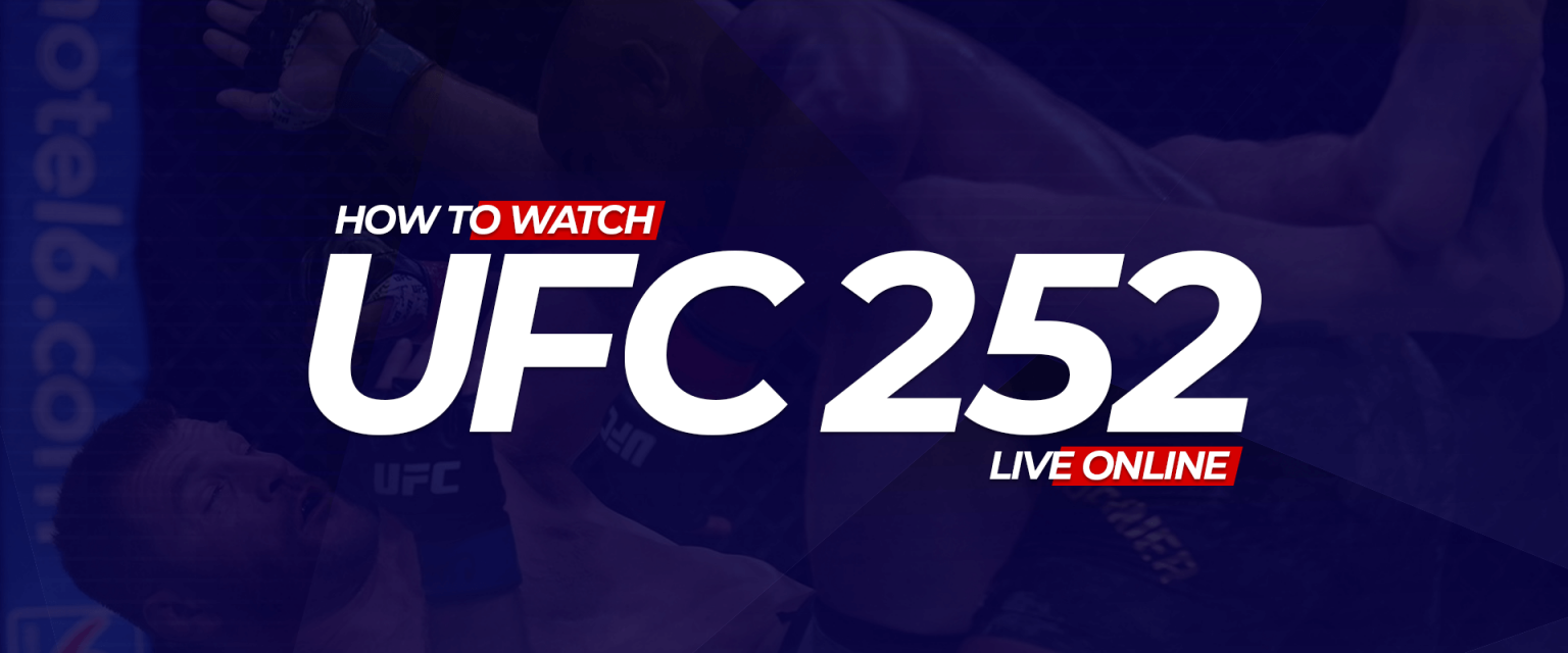 How to Watch UFC 252 Live Online For Free – UFC Live Stream 2020