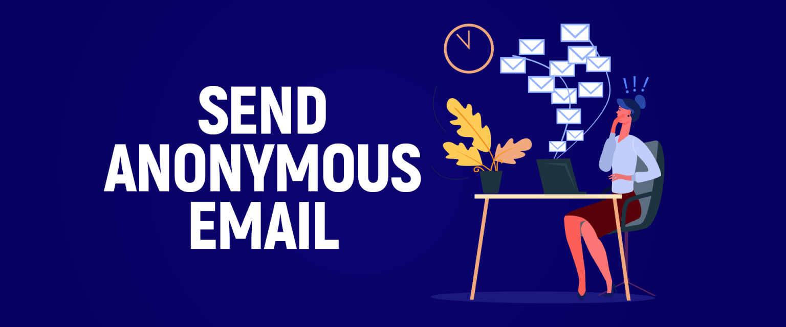 The Best Ways to Send Anonymous Email