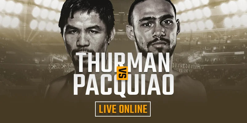 How to Watch Keith Thurman vs Manny Pacquiao Live Online