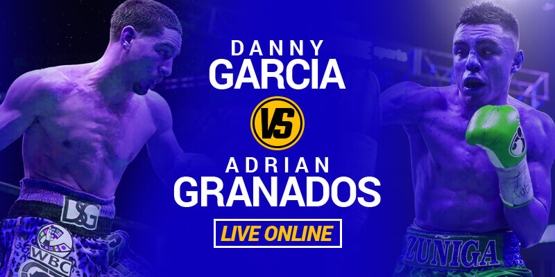 How to Watch Danny Garcia vs Adrian Granados Live Online
