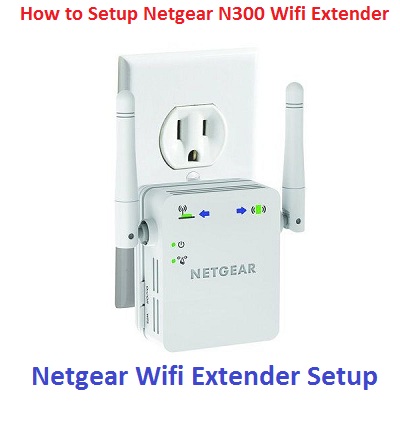 How to Setup  Netgear N300 Wifi Extender