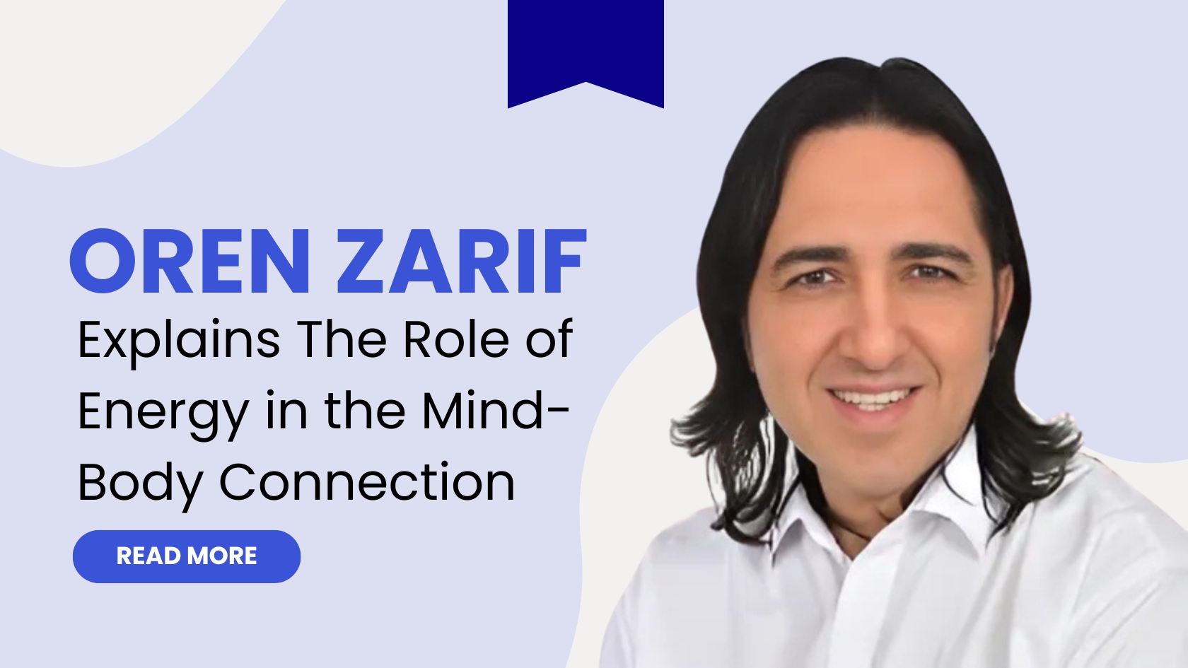 Oren Zarif Explains The Role of Energy in the Mind-Body Connection