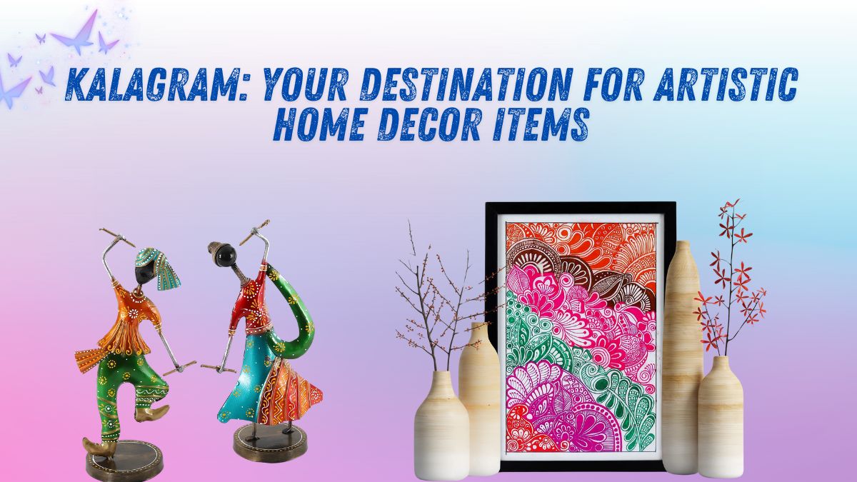Kalagram: Your Destination for Artistic Home Decor items