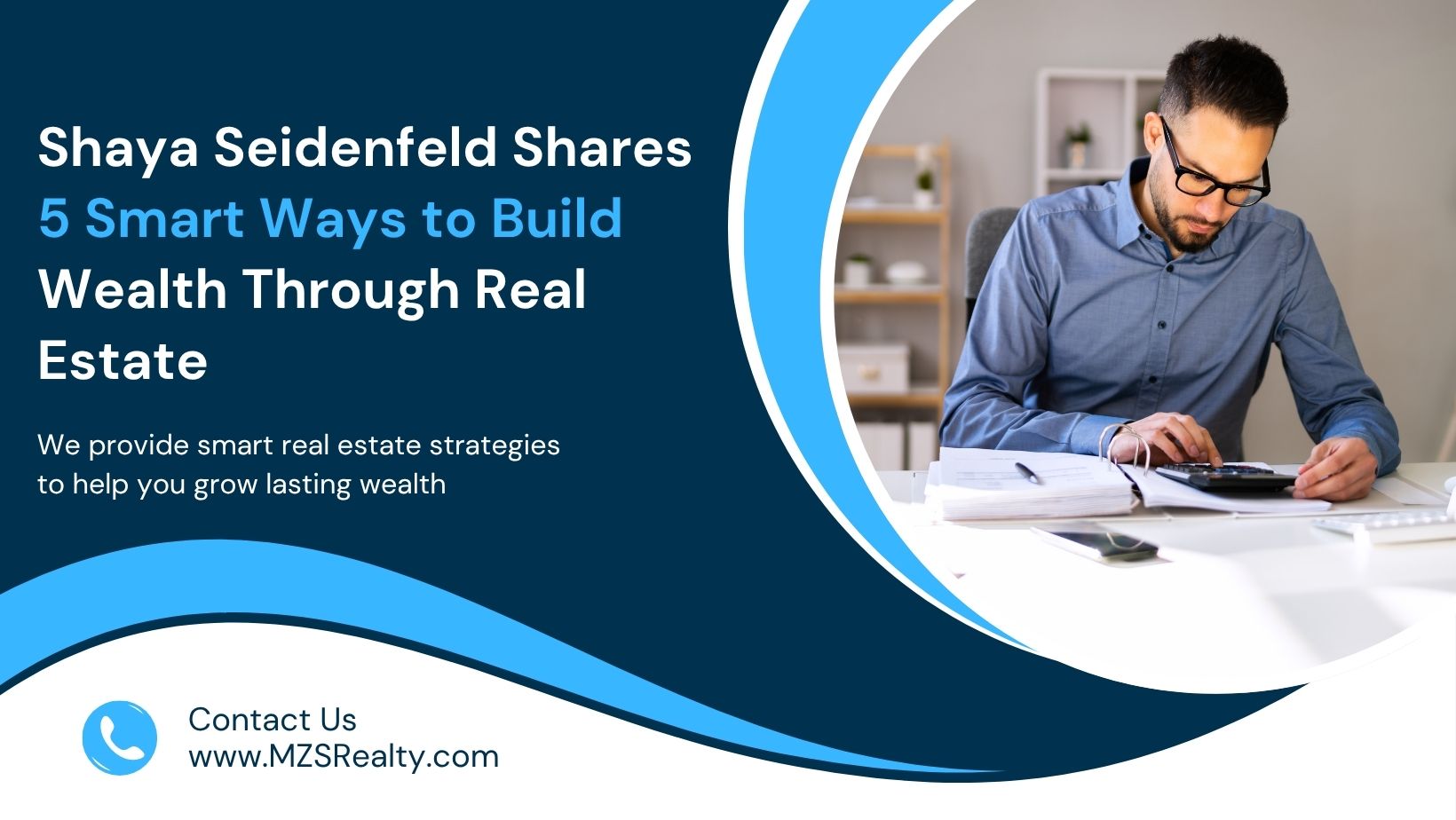 Shaya Seidenfeld Shares 5 Smart Ways to Build Wealth Through Real Estate