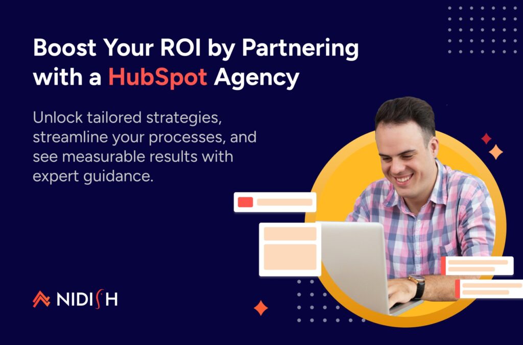 Maximize Your ROI with a HubSpot Agency Partnership