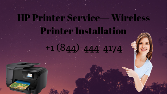 HP Printer Service— Wireless Printer Installation [844.444.4174]