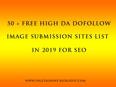 50 + Free High DA Dofollow Image Submission Sites List in 2019 for SEO