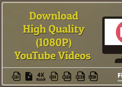 How to Download High Quality (1080P) YouTube Videos with Simple Clicks