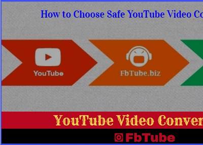 How to Choose Safe YouTube Video Converter?