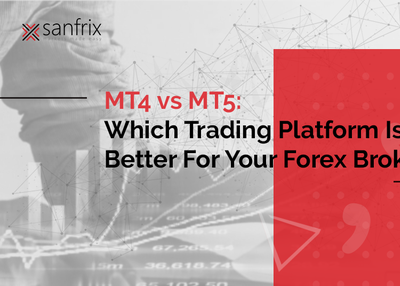 MT4 vs MT5: Which MetaTrader Trading Platform is better for your Forex Brokerage