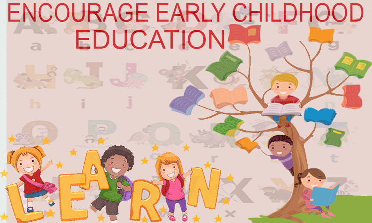 Encourage Early Childhood Education