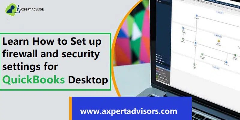 How to Set Up QuickBooks Firewall Ports & Security Settings?