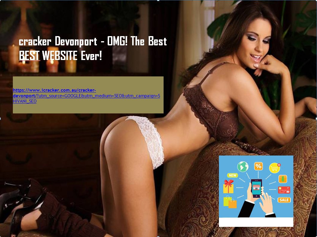 Cracker Devonport - OMG! The Best BEST FREE CLASSIFIED WEBSITE Ever!