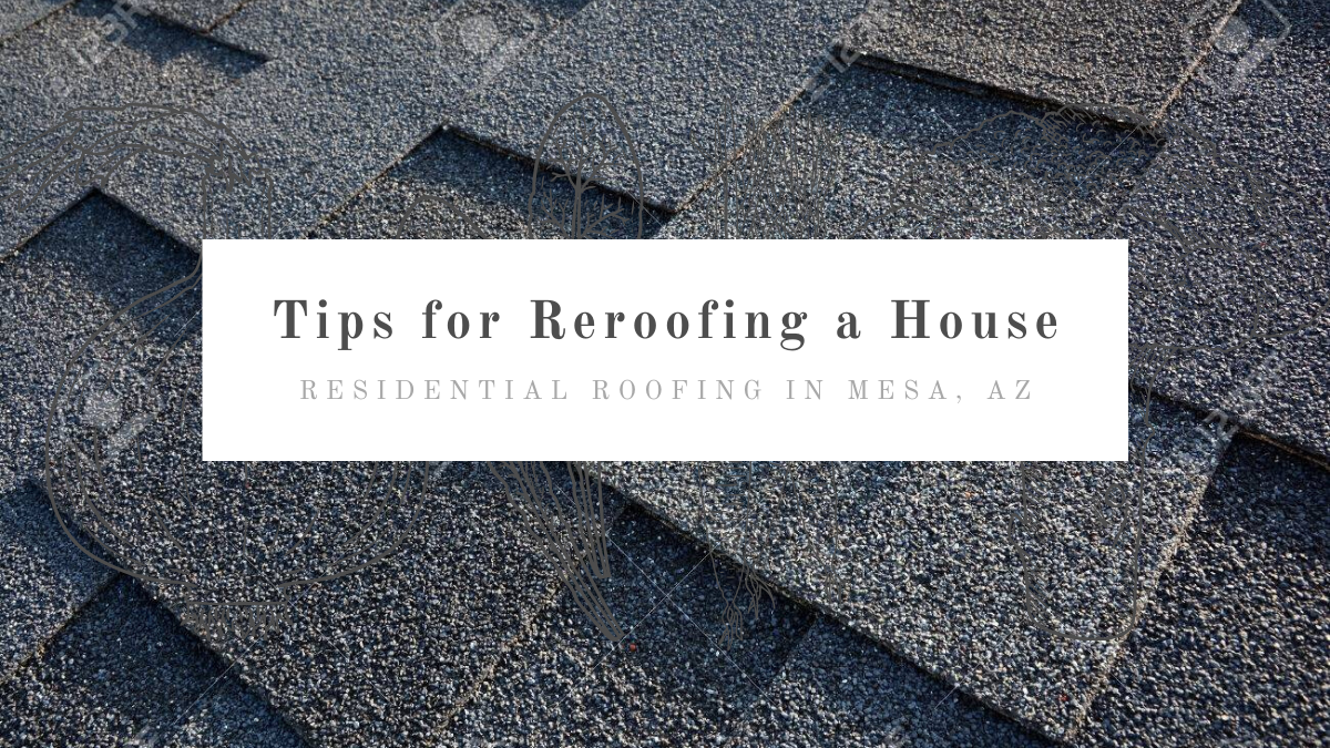 Tips for Reroofing a House - Zona Roofing
