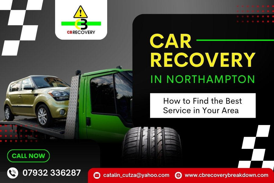 Car Recovery in Northampton: How to Find the Best Service in Your Area