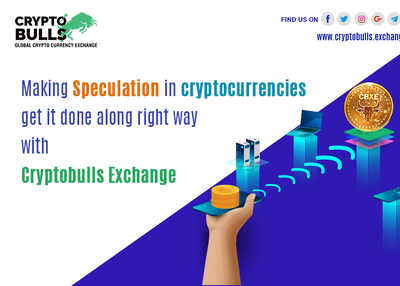 Making Speculation in cryptocurrencies get it done along right way with Cryptobulls Exchange
