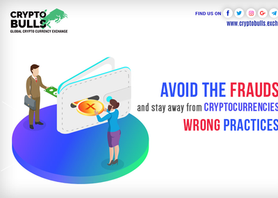 Avoid The Frauds and Stay Away from Cryptocurrencies Wrong Practices