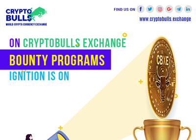 On Cryptobulls Exchange Bounty Programs ignition is on