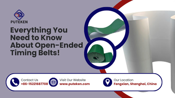 Everything You Need to Know About Open-Ended Timing Belts!
