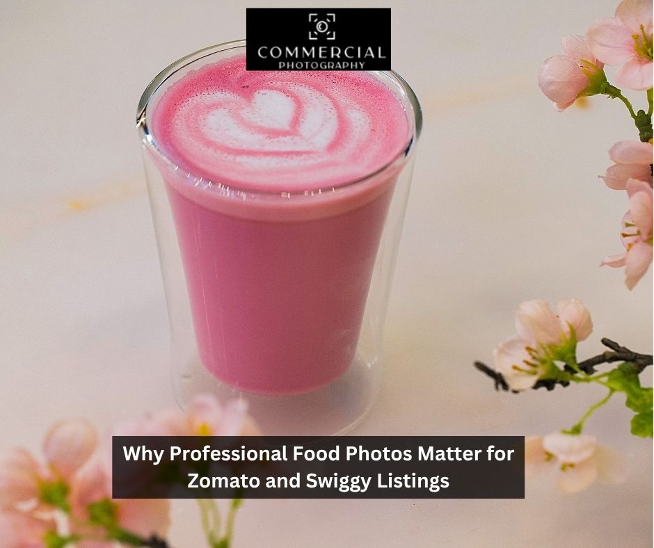 Why Professional Food Photos Matter for Zomato and Swiggy Listings