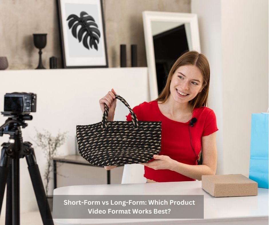 Short-Form vs Long-Form: Which Product Video Format Works Best?