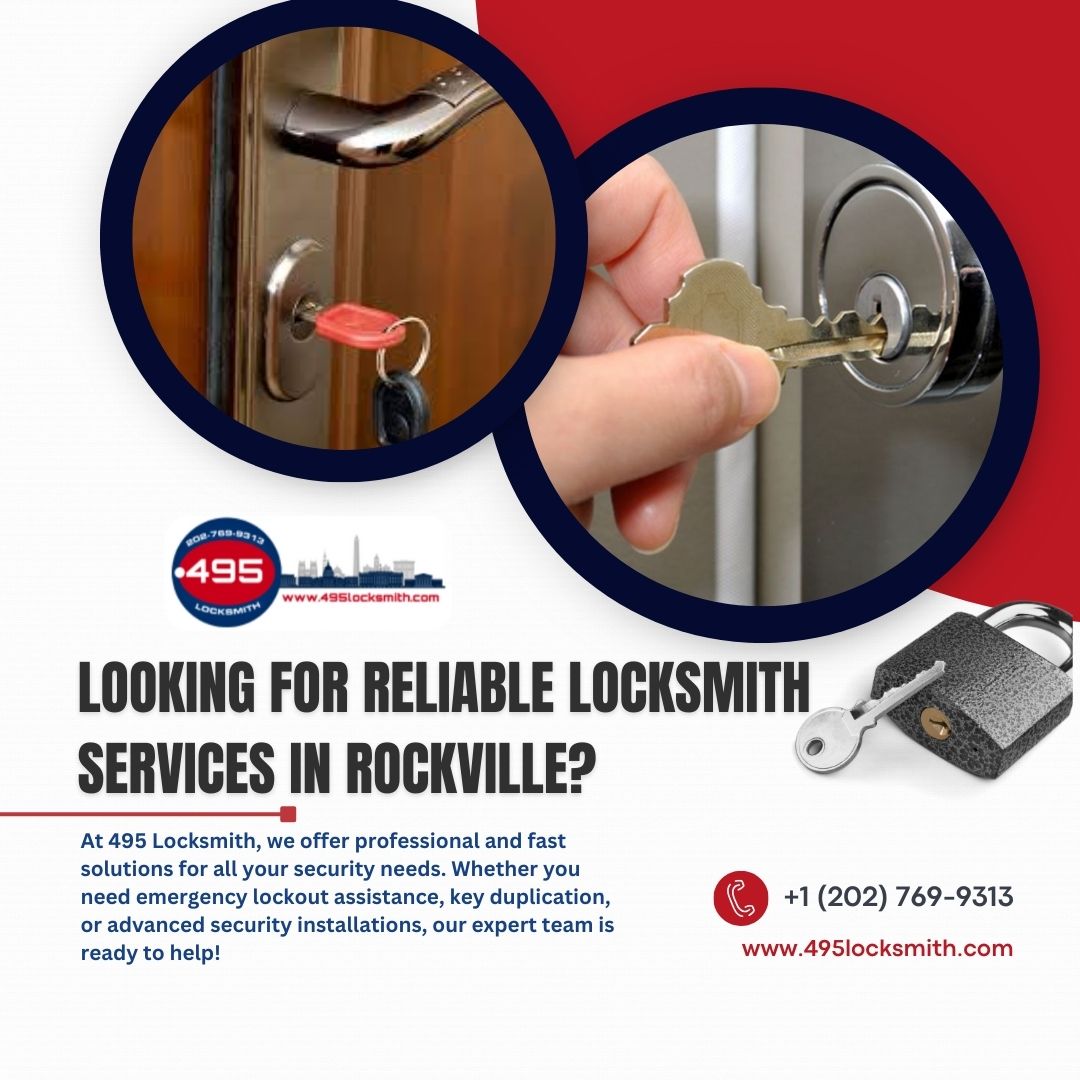 Locked Out? Why 495 Locksmith is the Top Choice for Locksmith Services in Rockville