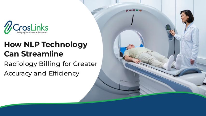 How NLP Technology Can Streamline Radiology Billing for Greater Accuracy and Efficiency.