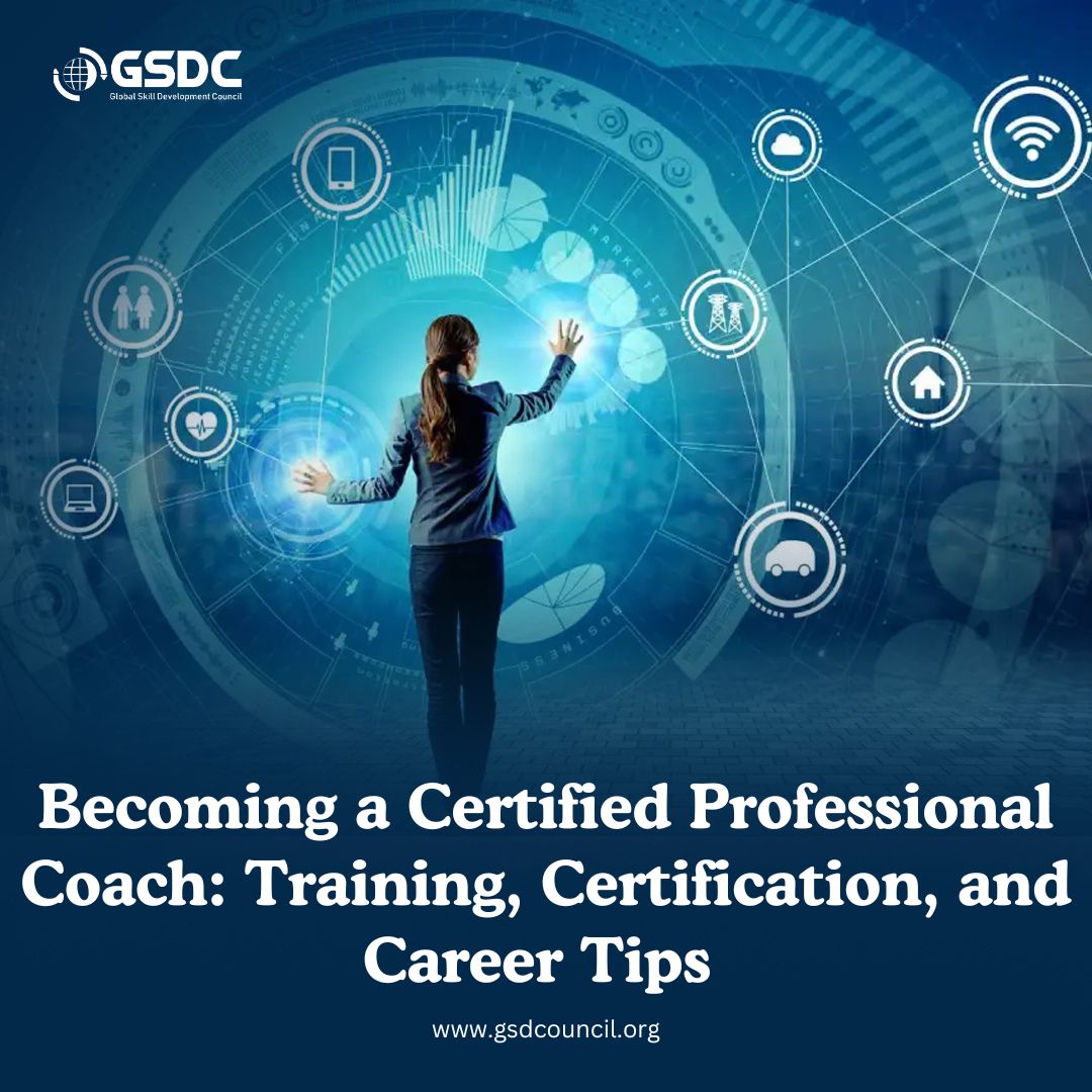 Becoming a Certified Professional Coach: Training, Certification, and Career Tips 