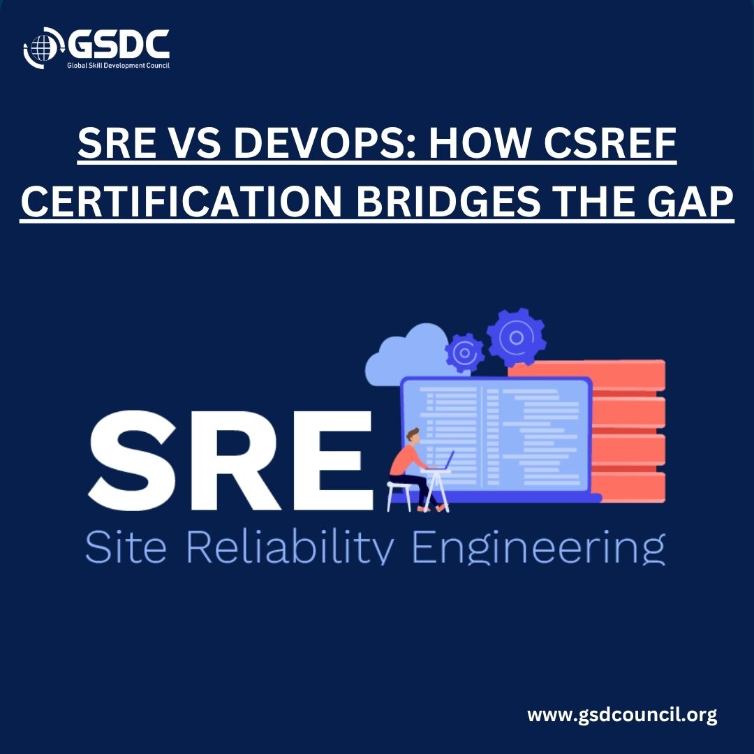 SRE vs DevOps: How CSREF Certification Bridges the Gap