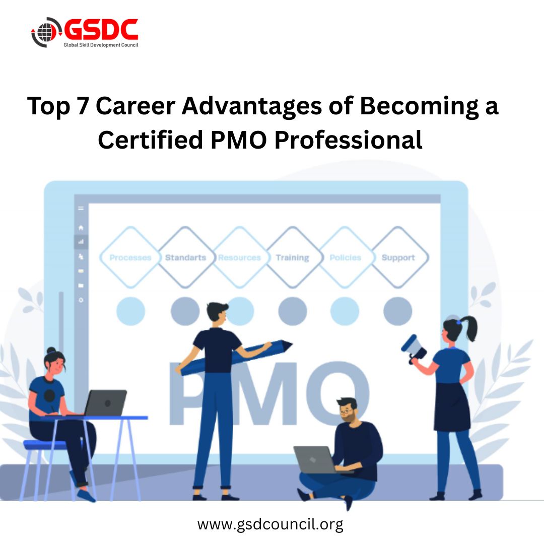 Top 7 Career Advantages of Becoming a Certified PMO Professional 