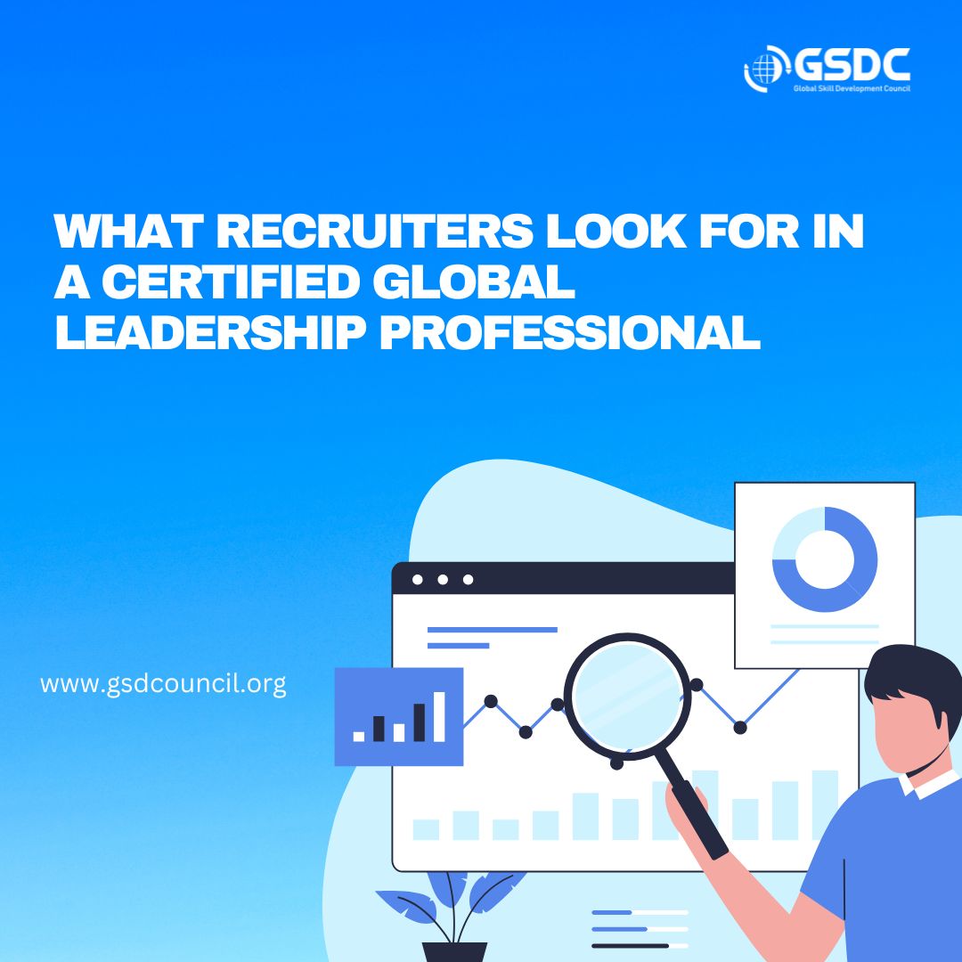 What Recruiters Look for in a Certified Global Leadership Professional