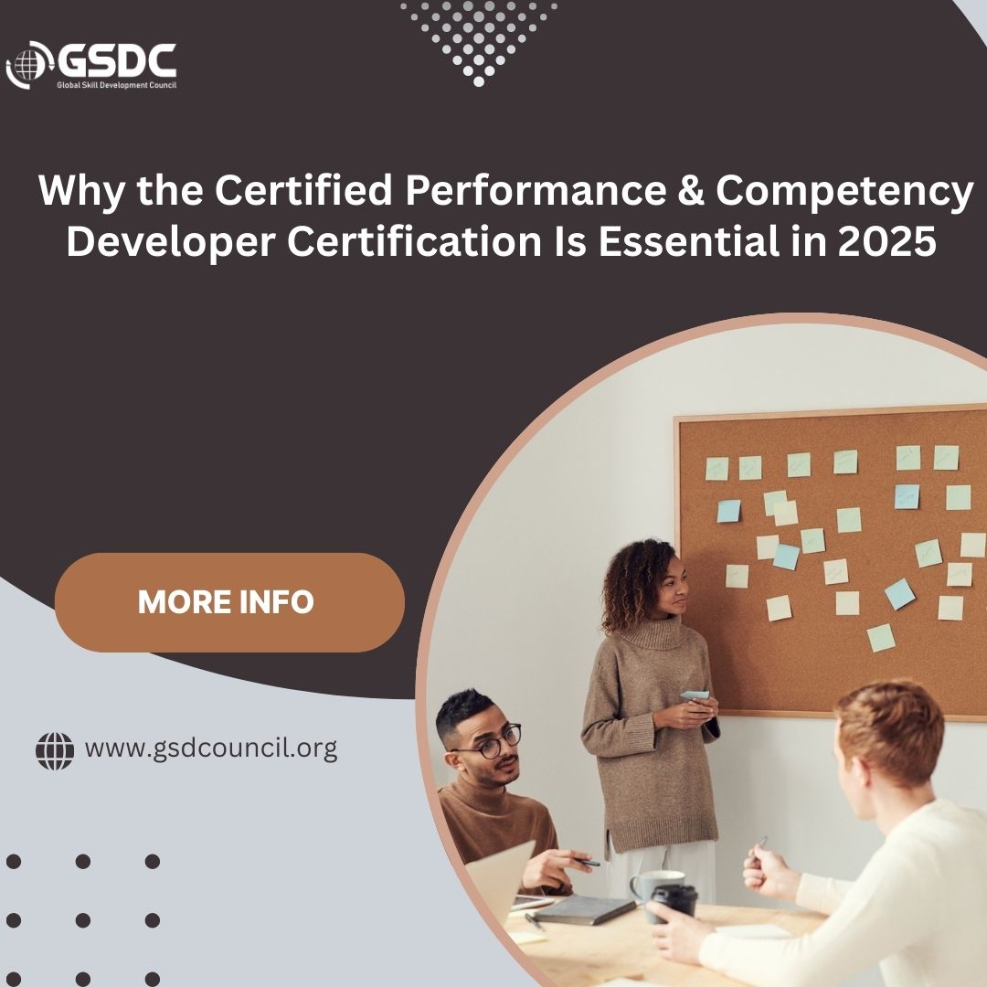 Why the Certified Performance & Competency Developer Certification Is Essential in 2025 🚀