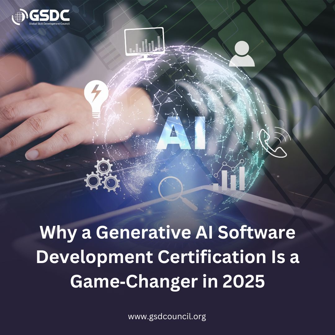 Why a Generative AI Software Development Certification Is a Game‑Changer in 2025
