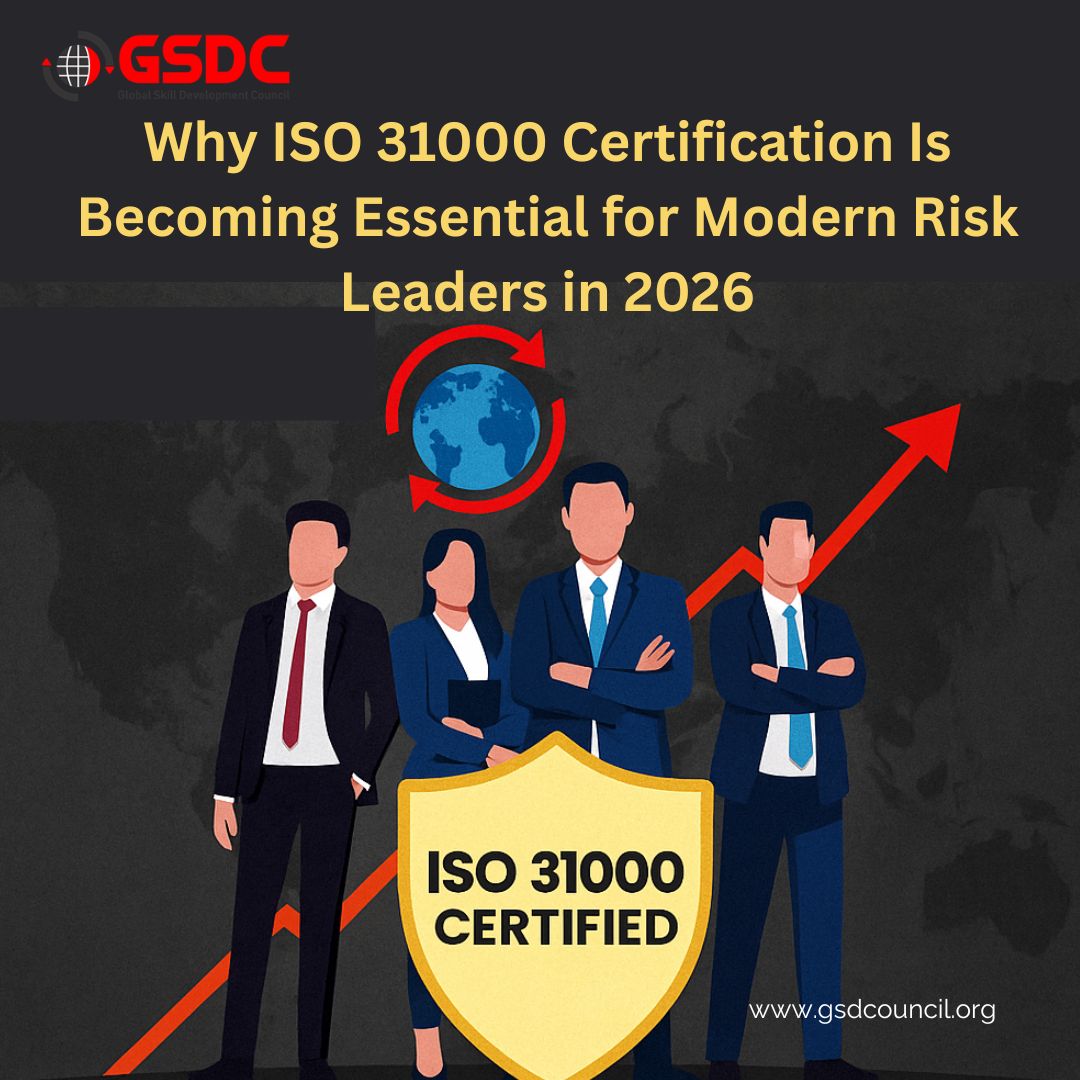 Why ISO 31000 Certification Is Becoming Essential for Modern Risk Leaders in 2026