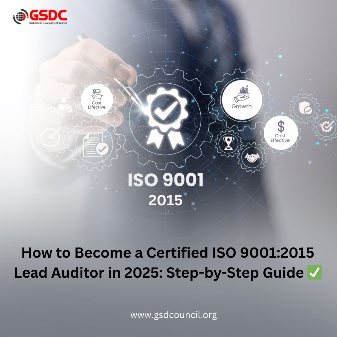 How to Become a Certified ISO 9001:2015 Lead Auditor in 2025: Step-by-Step Guide ✅