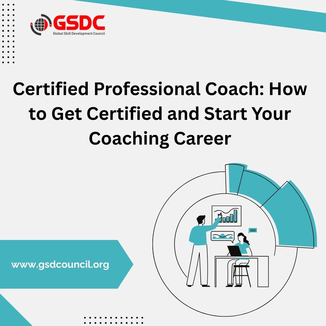 Certified Professional Coach: How to Get Certified and Start Your Coaching Career 