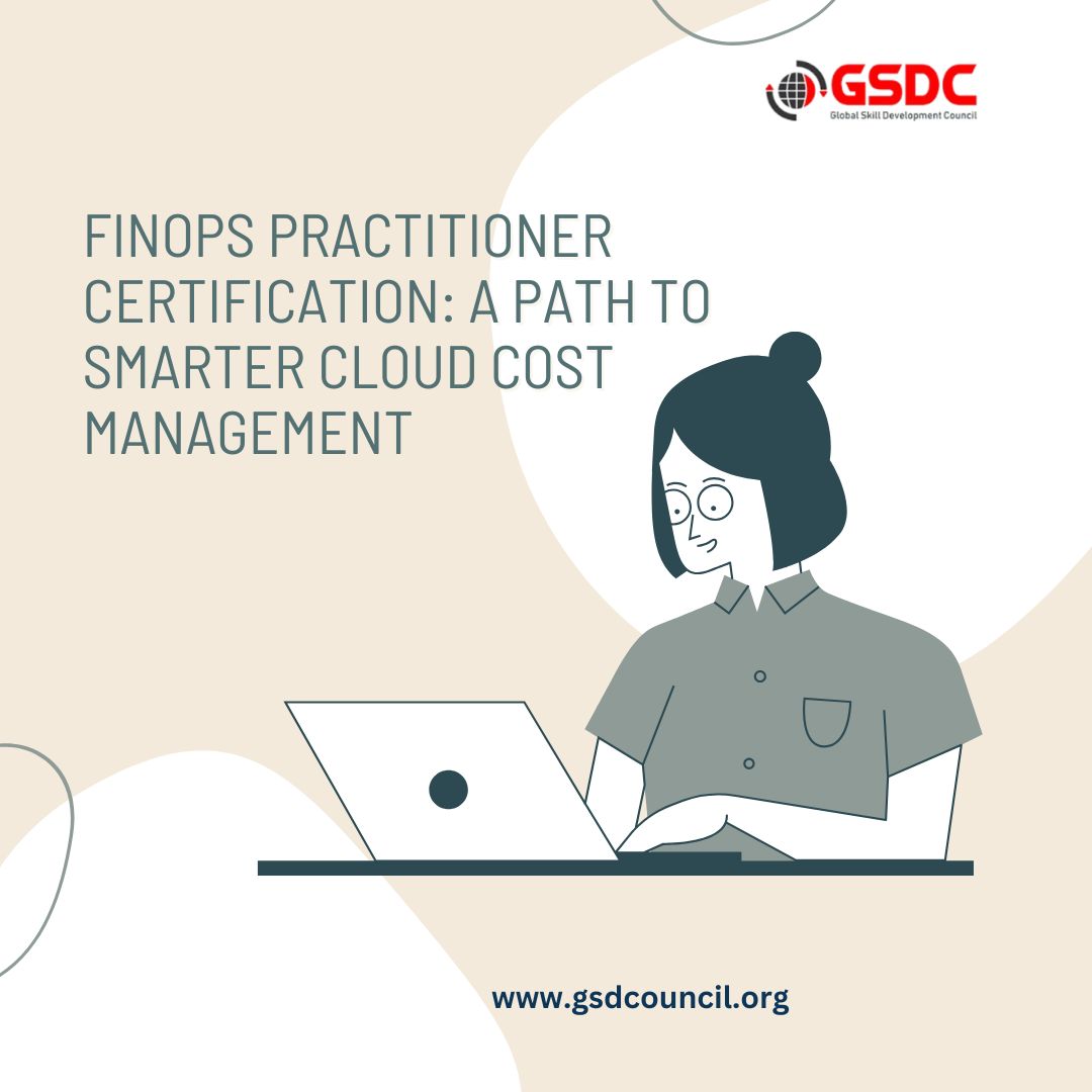 FinOps Practitioner Certification: A Path to Smarter Cloud Cost Management