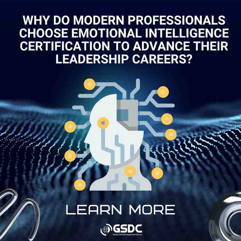 Why Do Modern Professionals Choose Emotional Intelligence Certification to Advance Their Leadership Careers?