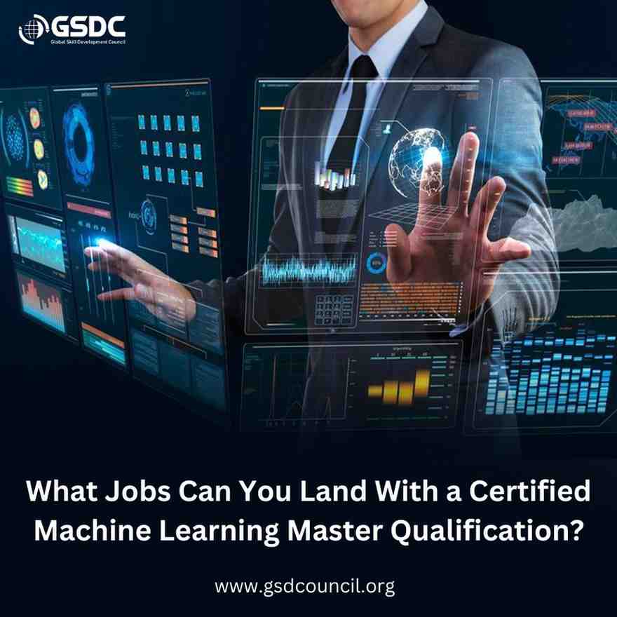 What Jobs Can You Land With a Certified Machine Learning Master Qualification?