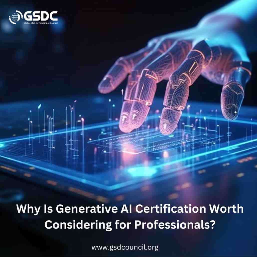 Why Is Generative AI Certification Worth Considering for Professionals?