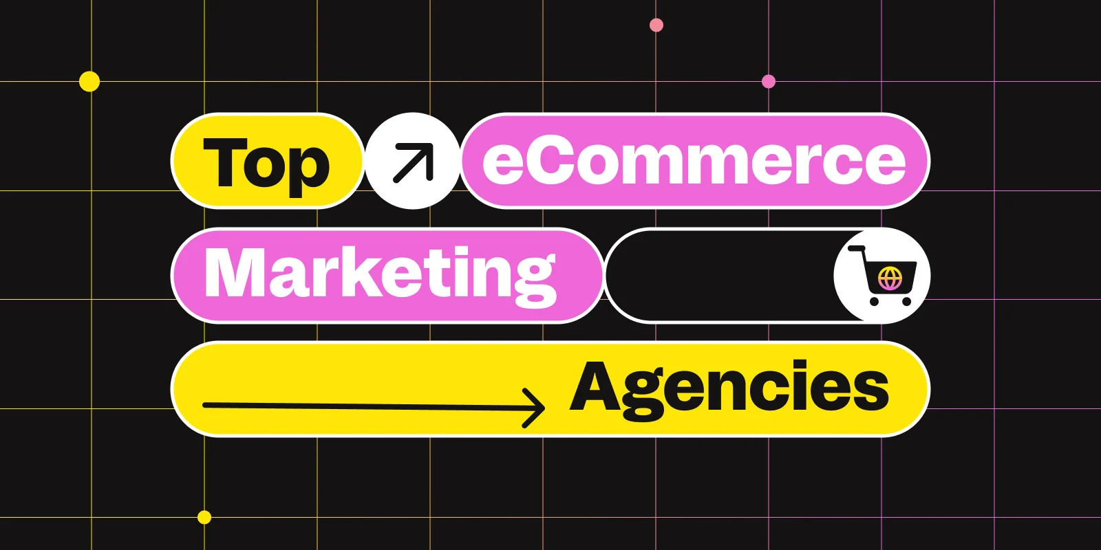 Top 10 D2C, Ecom & Ecommerce Performance Marketing Agencies [2025 List]